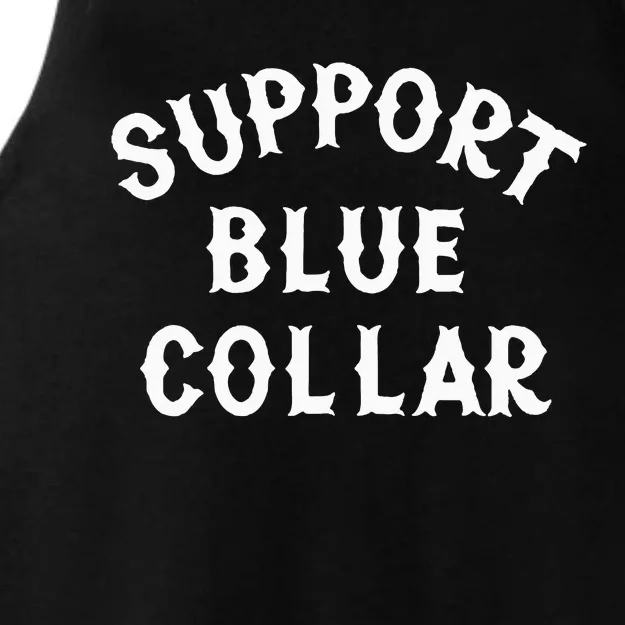 Support Blue Collar Funny Support Ladies Tri-Blend Wicking Tank