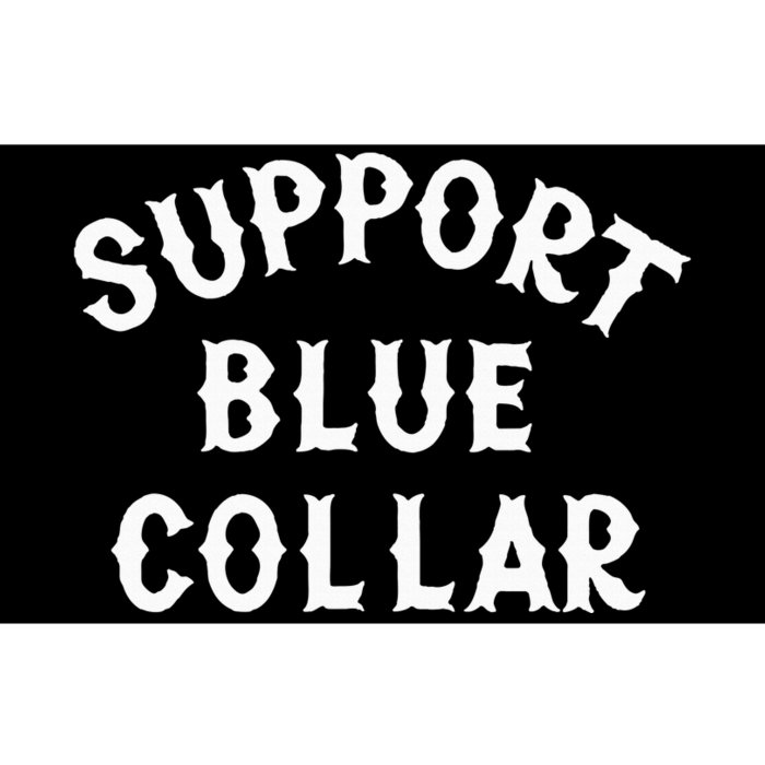 Support Blue Collar Funny Support Bumper Sticker