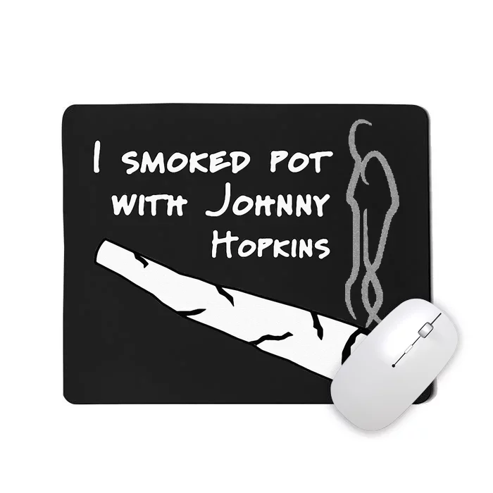 Step Brothers Comedy Movie Funny Quote I Smoked Pot Mousepad