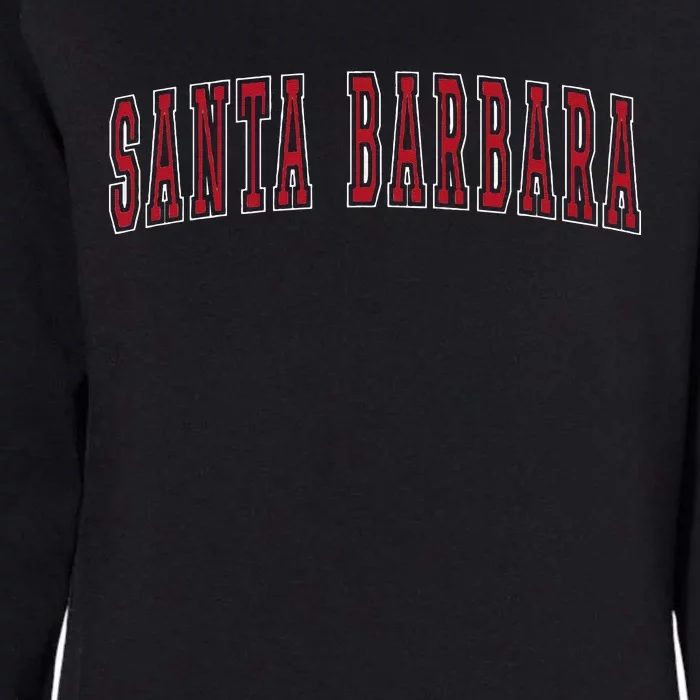 Santa Barbara California Souvenir Vacation College Style Red Womens California Wash Sweatshirt