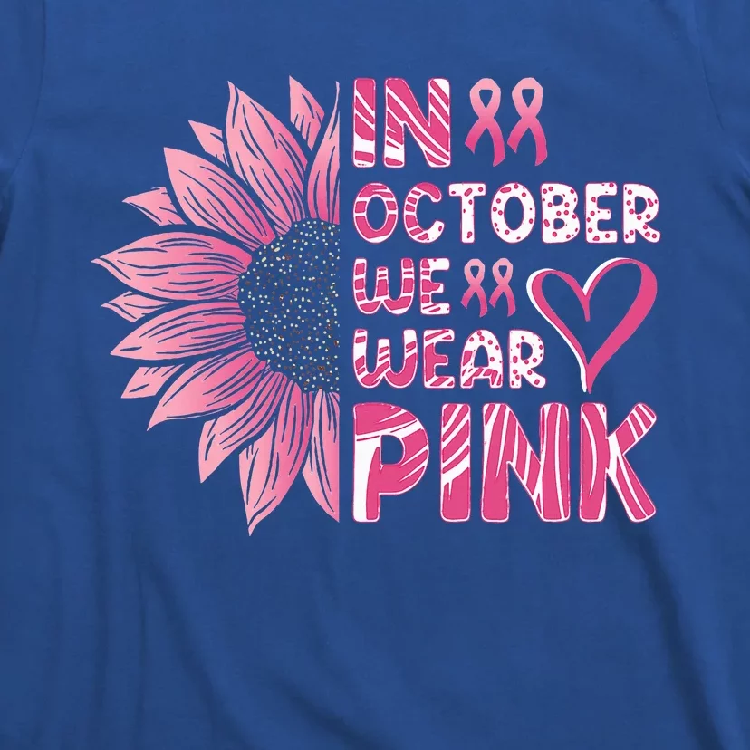 Sunflower Breast Cancer Awareness In October We Wear Pink T-Shirt