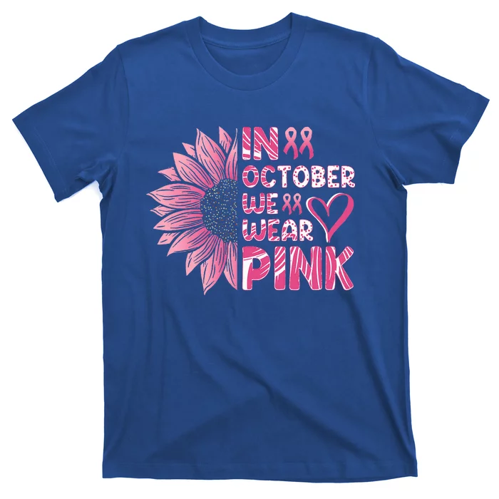 Sunflower Breast Cancer Awareness In October We Wear Pink T-Shirt