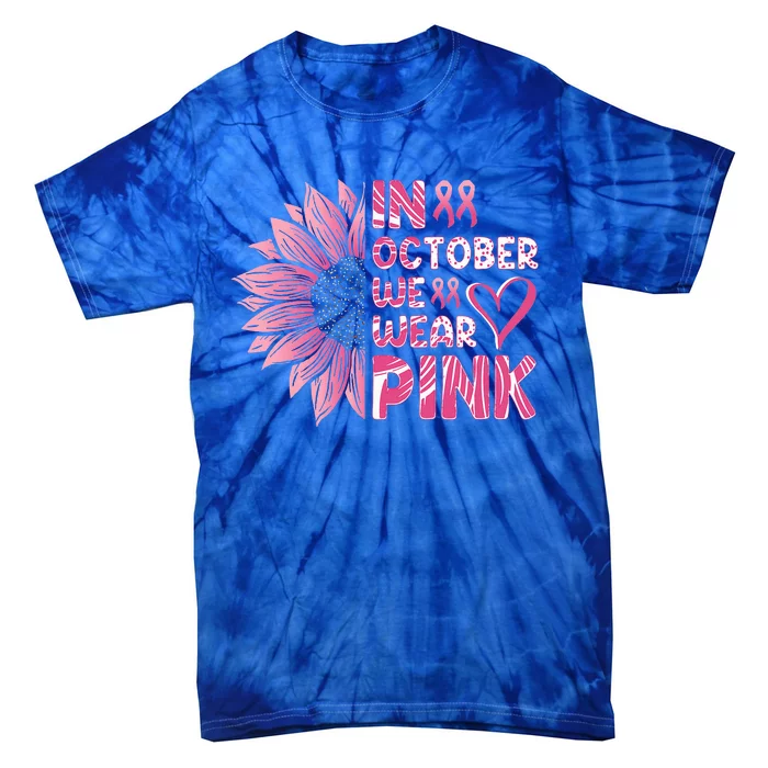 Sunflower Breast Cancer Awareness In October We Wear Pink Tie-Dye T-Shirt