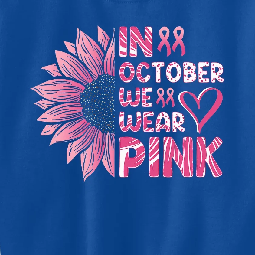 Sunflower Breast Cancer Awareness In October We Wear Pink Kids Sweatshirt