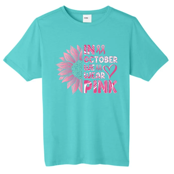 Sunflower Breast Cancer Awareness In October We Wear Pink ChromaSoft Performance T-Shirt