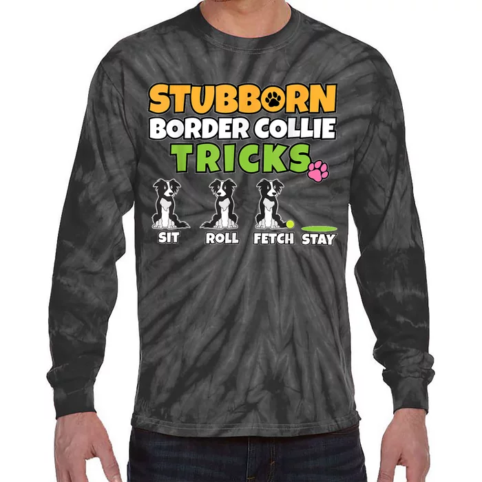 Stubborn Border Collie Tricks I Dog Lover I Border Collie Tie-Dye Long Sleeve Shirt