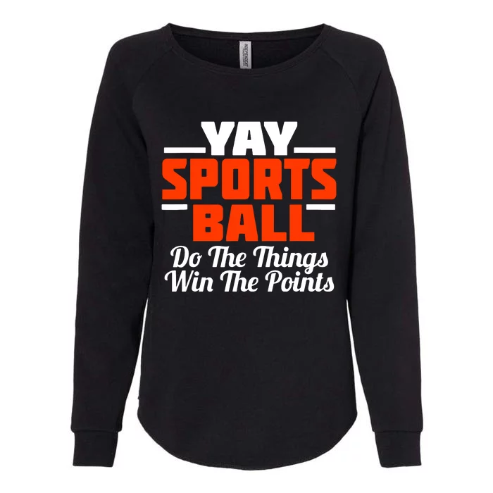 Sports Ball Do The Thing Womens California Wash Sweatshirt