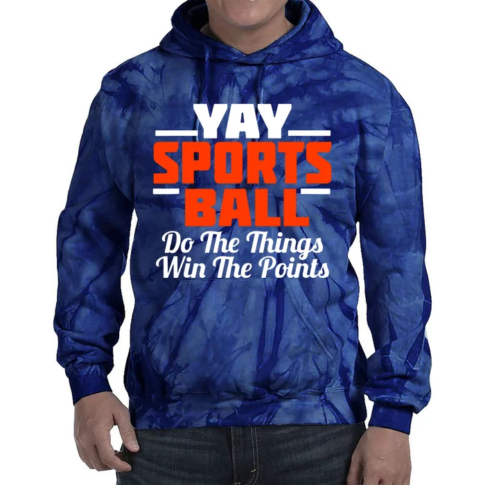 Sports Ball Do The Thing Tie Dye Hoodie