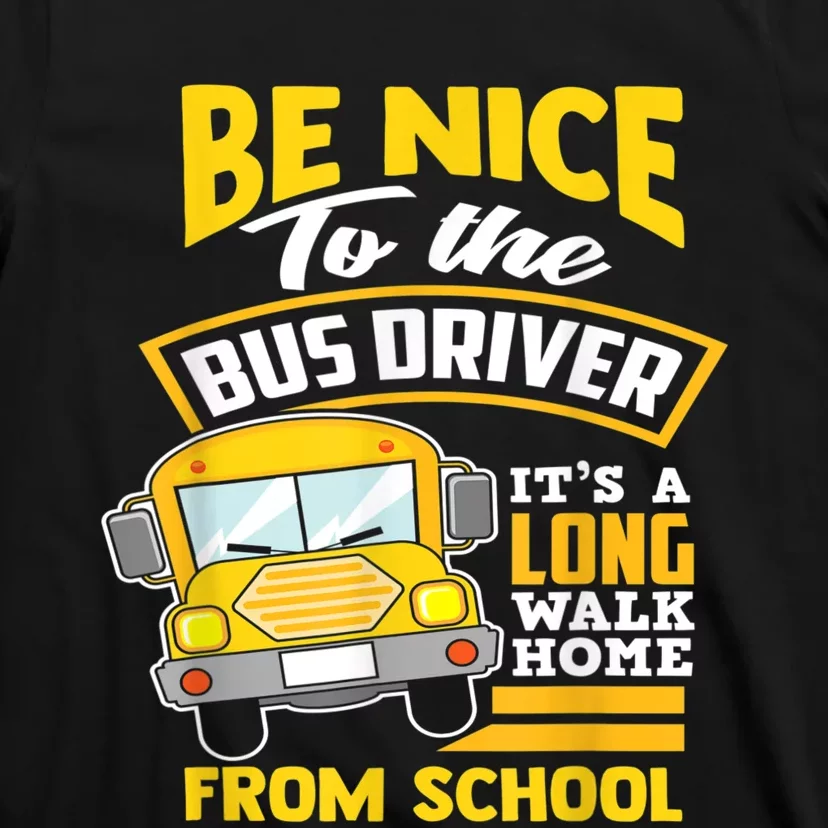 School Bus Driver Im Like A Truck Driver Except My Cargo T-Shirt