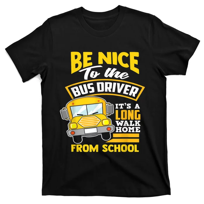 School Bus Driver Im Like A Truck Driver Except My Cargo T-Shirt