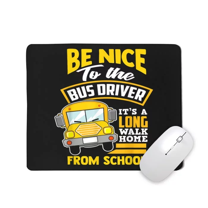 School Bus Driver Im Like A Truck Driver Except My Cargo Mousepad