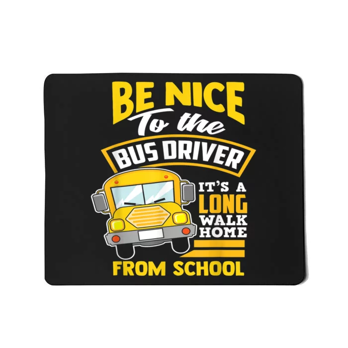 School Bus Driver Im Like A Truck Driver Except My Cargo Mousepad