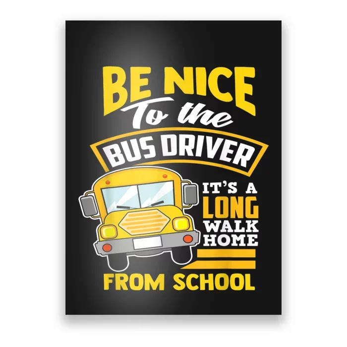 School Bus Driver Im Like A Truck Driver Except My Cargo Poster