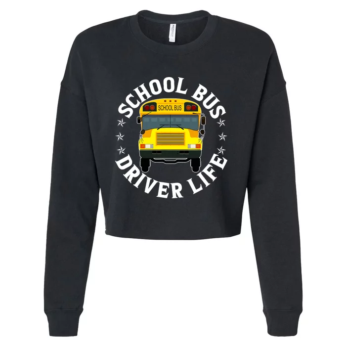 School Bus Driver Life Funny Back To School Students Teacher Cropped Pullover Crew