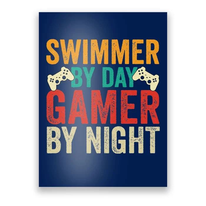 Swimmer By Day Gamer By Night Swimming Funny Poster