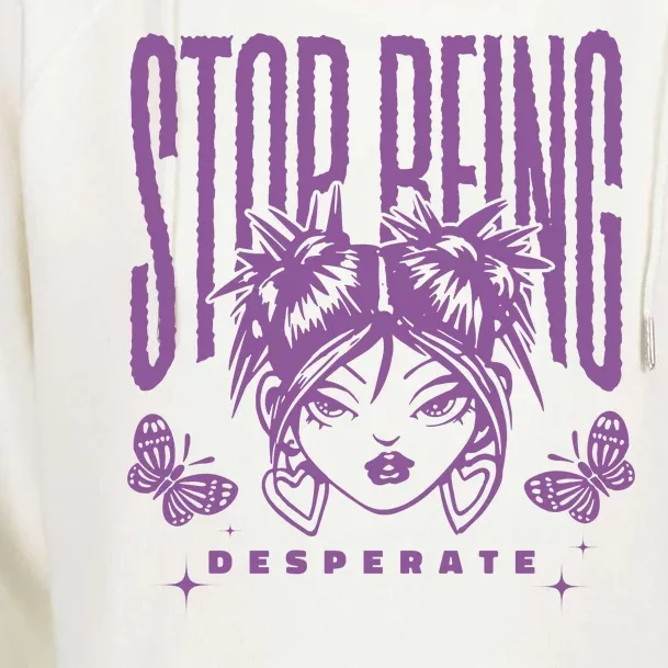 Stop Being Desperate Sassy Doll Womens Funnel Neck Pullover Hood