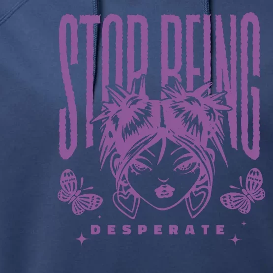 Stop Being Desperate Sassy Doll Performance Fleece Hoodie