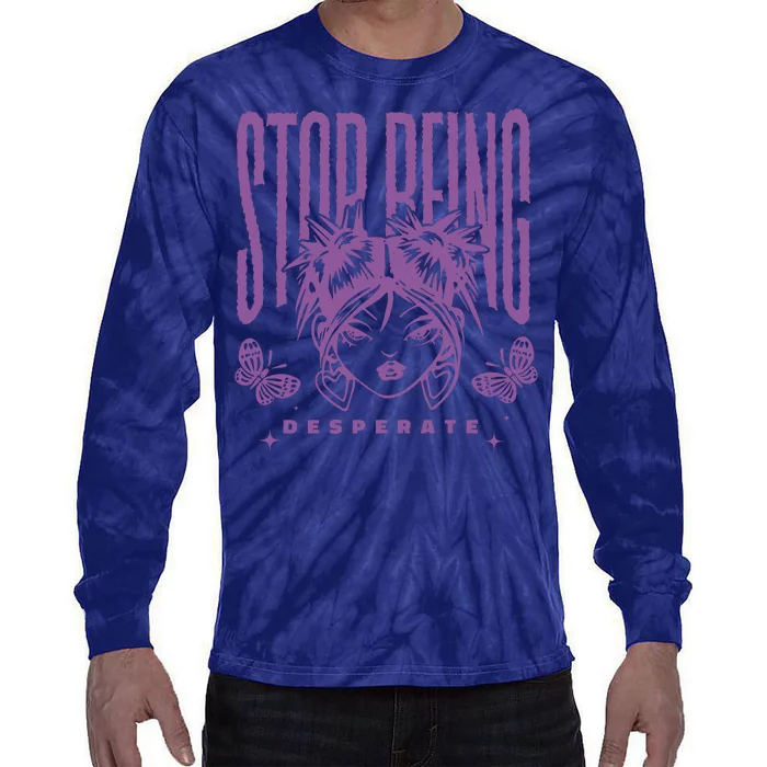 Stop Being Desperate Sassy Doll Tie-Dye Long Sleeve Shirt