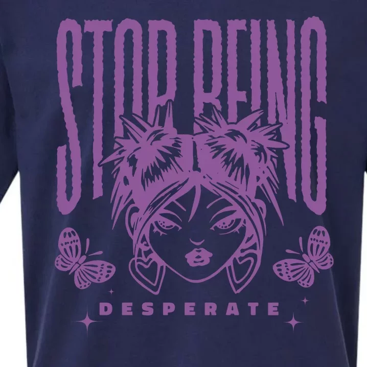 Stop Being Desperate Sassy Doll Sueded Cloud Jersey T-Shirt