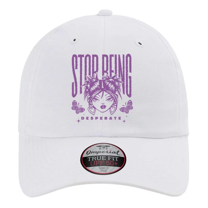 Stop Being Desperate Sassy Doll The Original Performance Cap