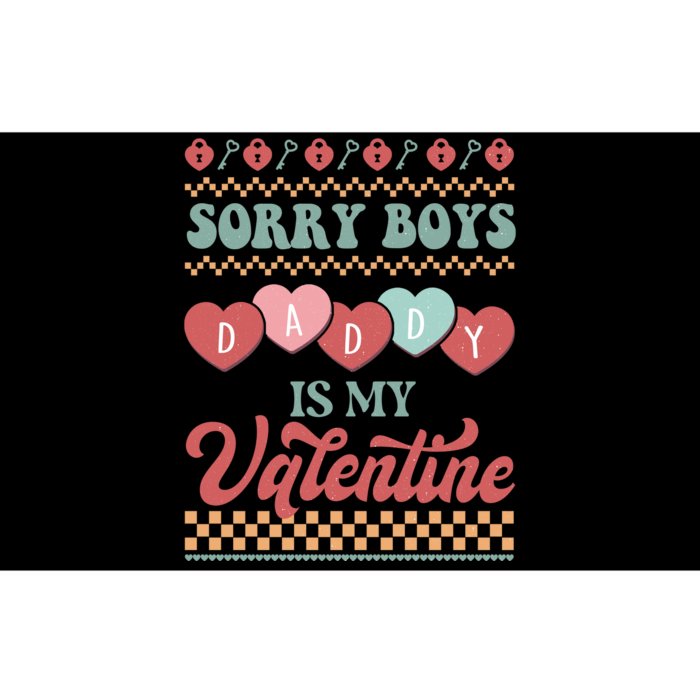 Sorry Boy Daddy Is My Valentine Bumper Sticker