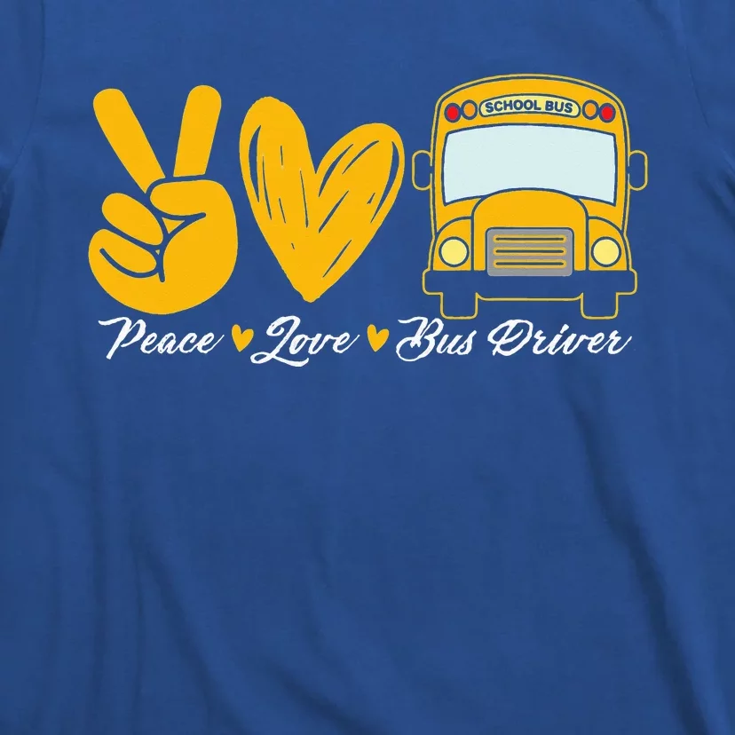 School Bus Driver Peace Love Bus Driver Driving Bus T-Shirt