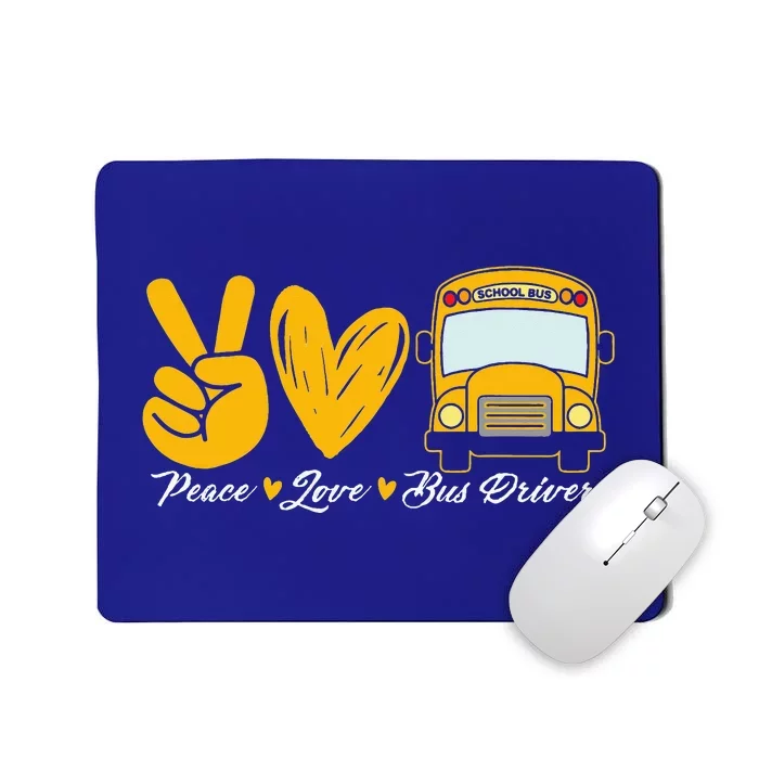 School Bus Driver Peace Love Bus Driver Driving Bus Mousepad