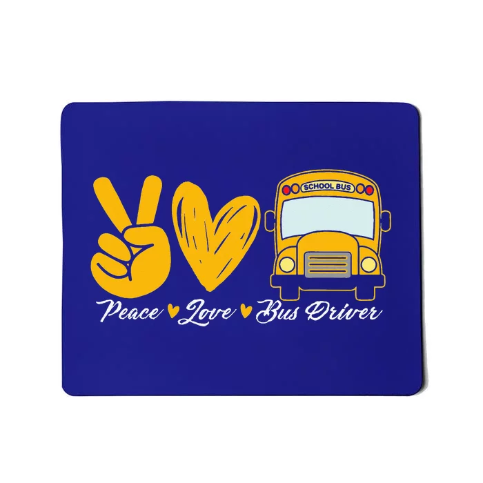 School Bus Driver Peace Love Bus Driver Driving Bus Mousepad