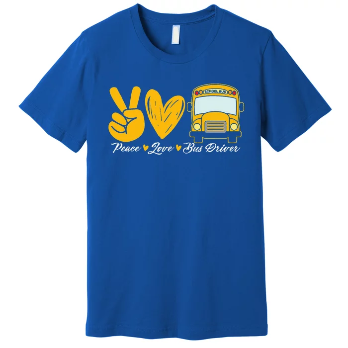 School Bus Driver Peace Love Bus Driver Driving Bus Premium T-Shirt