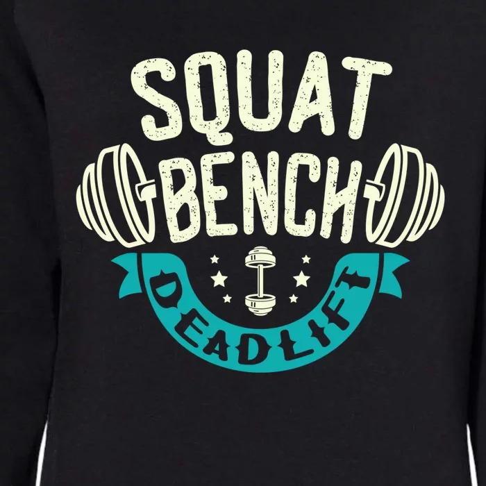 Squat Benchpress Deadlift Powerlifter Gift Womens California Wash Sweatshirt