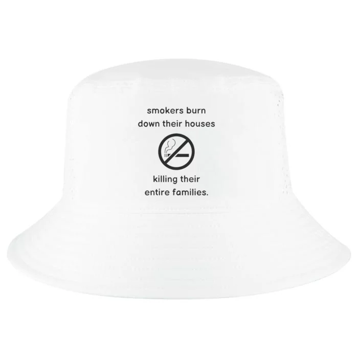 Smokers Burn Down Their House Killing Their Entire Family Cool Comfort Performance Bucket Hat