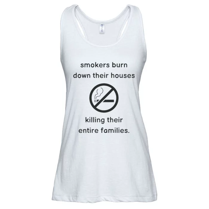 Smokers Burn Down Their House Killing Their Entire Family Ladies Essential Flowy Tank