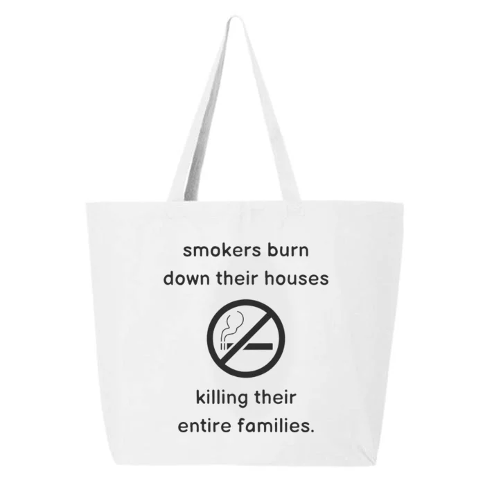 Smokers Burn Down Their House Killing Their Entire Family 25L Jumbo Tote