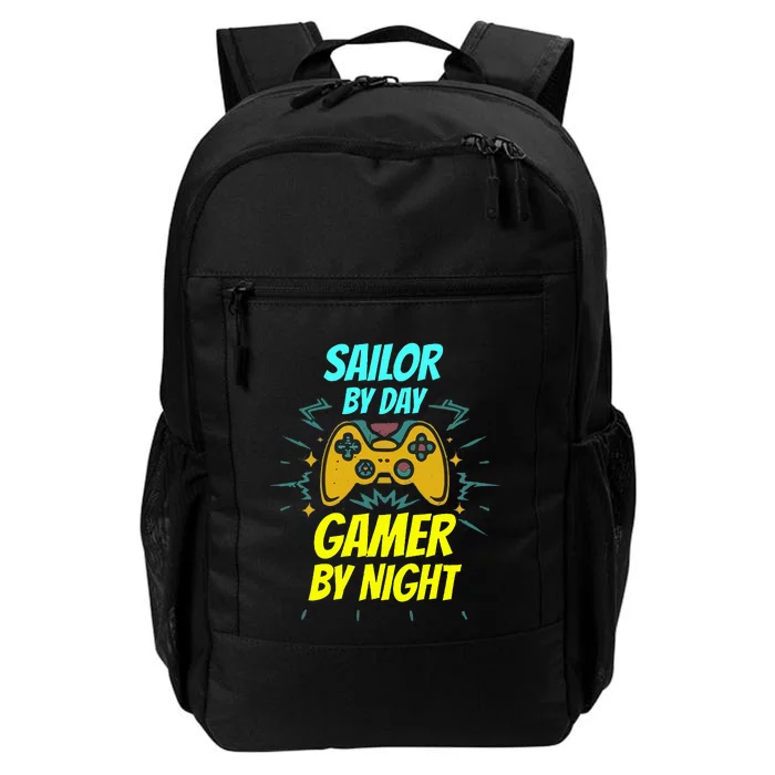 Sailor By Day Gamer By Night Funny Sailor Gaming Daily Commute Backpack