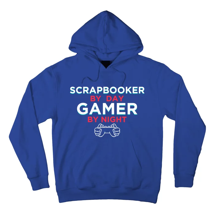 Scrapbooker By Day Gamer By Night Funny Scrapbooking Humor Funny Gift Hoodie