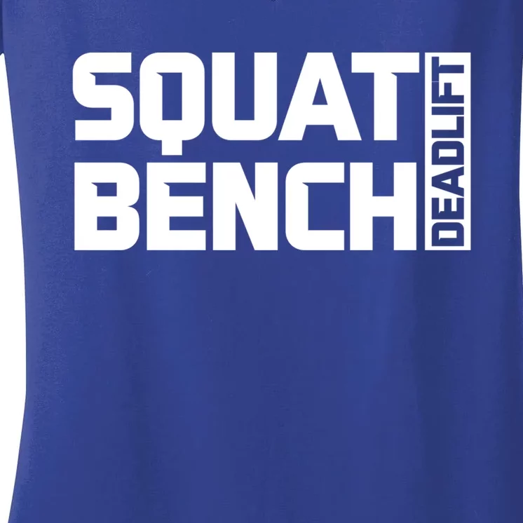 Squat Bench Deadlift Gym Weightlifting Workout Fitness Cute Gift Women's V-Neck T-Shirt