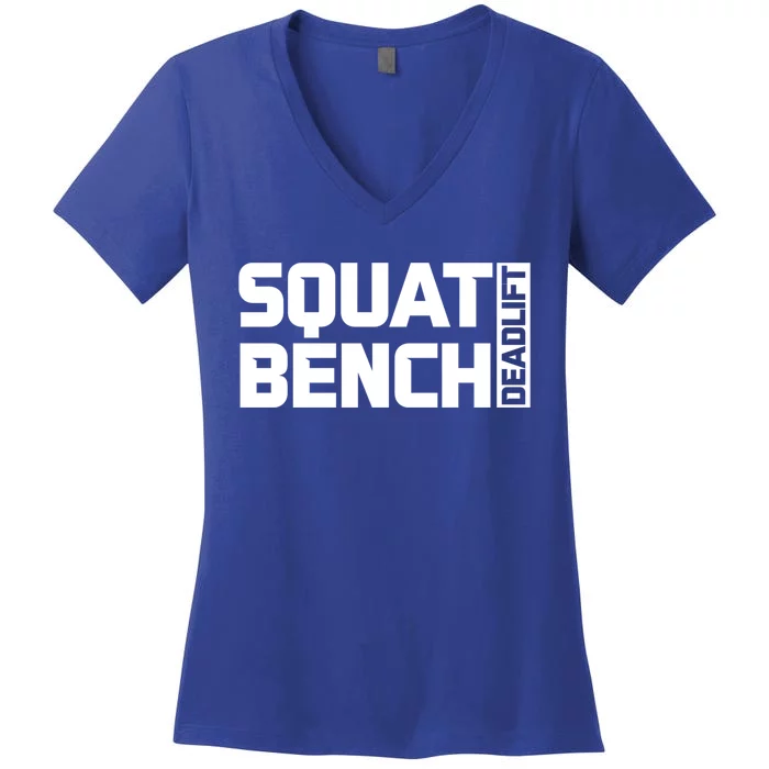 Squat Bench Deadlift Gym Weightlifting Workout Fitness Cute Gift Women's V-Neck T-Shirt