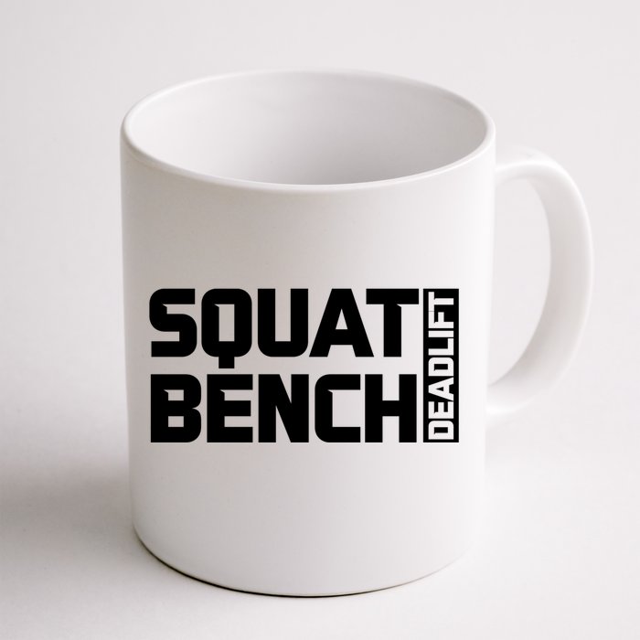 Squat Bench Deadlift Gym Weightlifting Workout Fitness Cute Gift Front & Back Coffee Mug