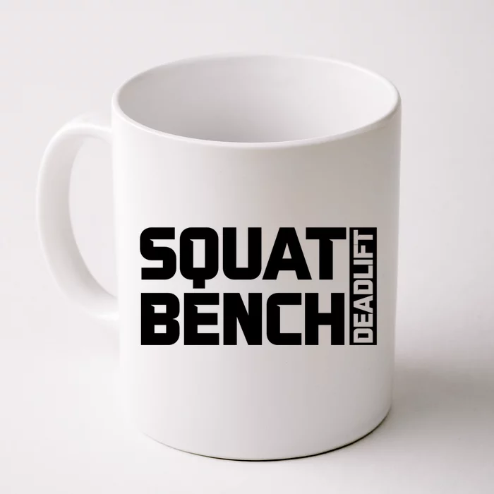 Squat Bench Deadlift Gym Weightlifting Workout Fitness Cute Gift Front & Back Coffee Mug