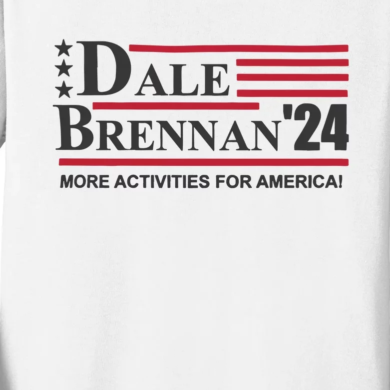 Step Brothers Dale Brennan 2024 More Activities For America! Kids Long Sleeve Shirt