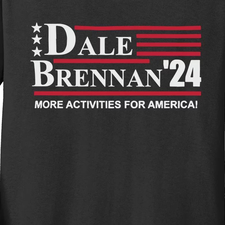 Step Brothers Dale Brennan 2024 More Activities For America! Kids Long Sleeve Shirt