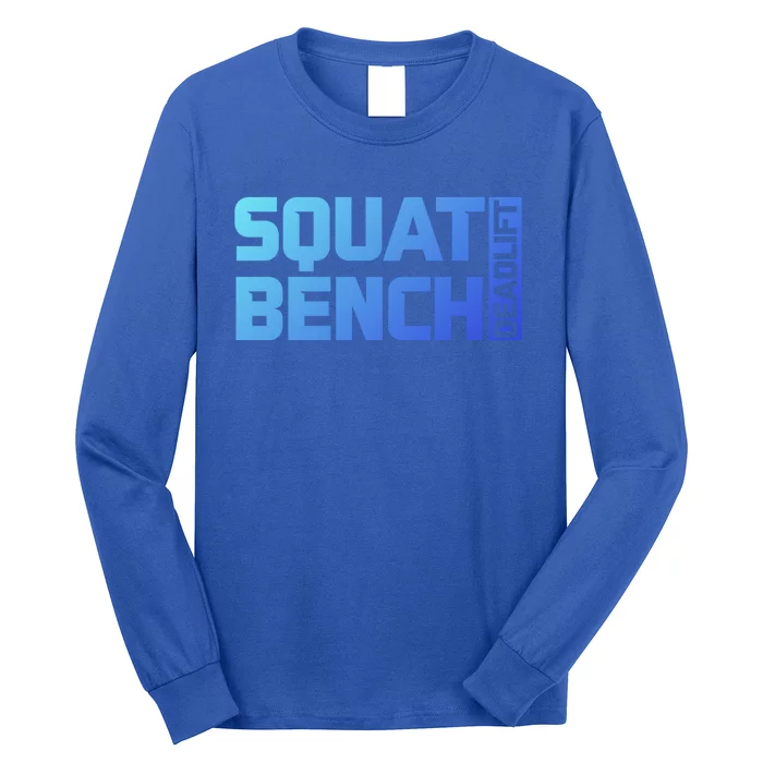 Squat Bench Deadlift Gym Weightlifting Workout Fitness Cute Gift Long Sleeve Shirt