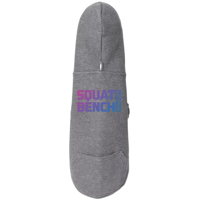 Squat Bench Deadlift Gym Weightlifting Workout Fitness Cute Gift Doggie 3-End Fleece Hoodie