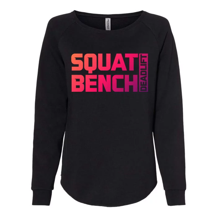 Squat Bench Deadlift Gym Weightlifting Workout Fitness Cute Gift Womens California Wash Sweatshirt