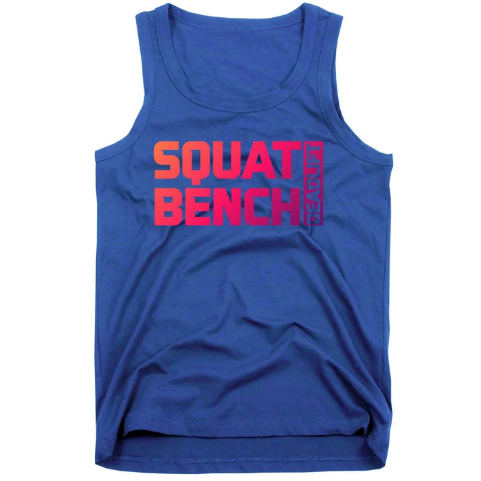 Squat Bench Deadlift Gym Weightlifting Workout Fitness Cute Gift Tank Top