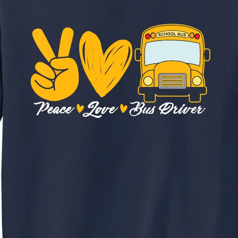 School Bus Driver Peace Love Bus Driver Driving Bus Sweatshirt