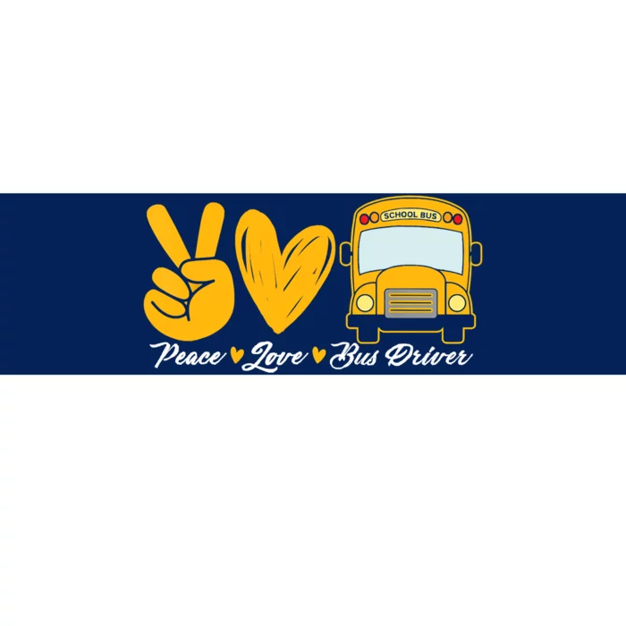 School Bus Driver Peace Love Bus Driver Driving Bus Bumper Sticker