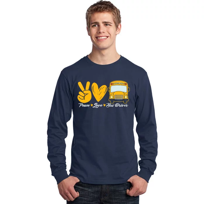 School Bus Driver Peace Love Bus Driver Driving Bus Tall Long Sleeve T-Shirt