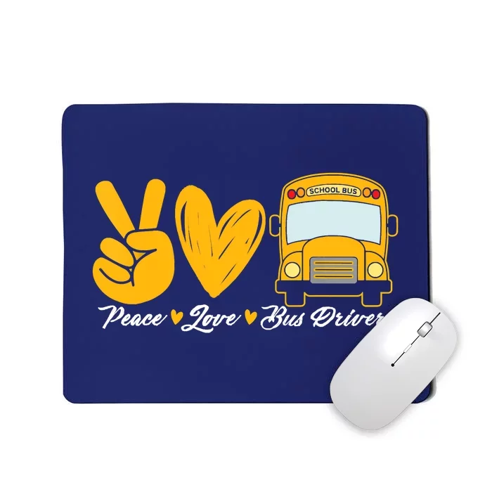 School Bus Driver Peace Love Bus Driver Driving Bus Mousepad