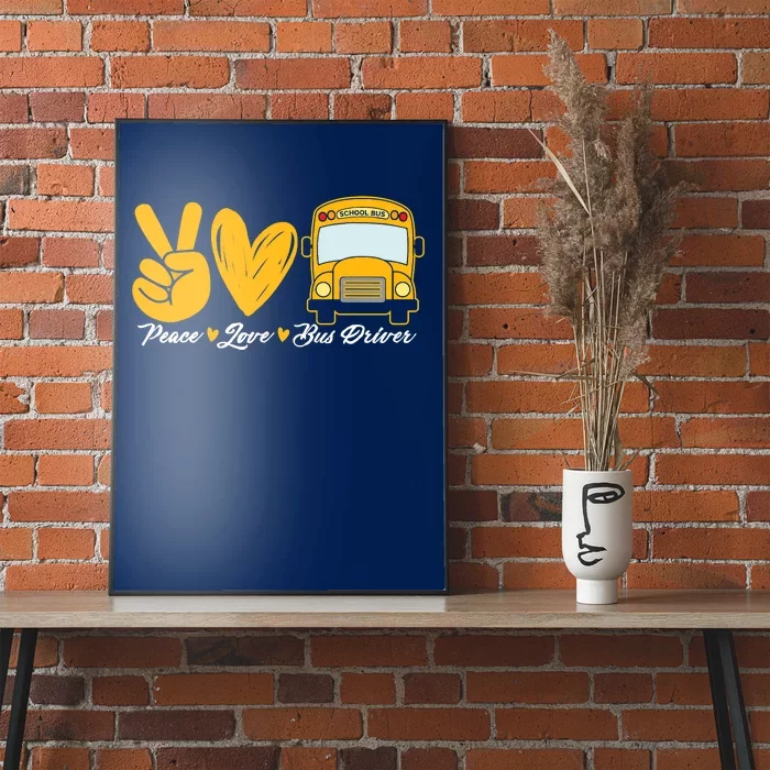 School Bus Driver Peace Love Bus Driver Driving Bus Poster